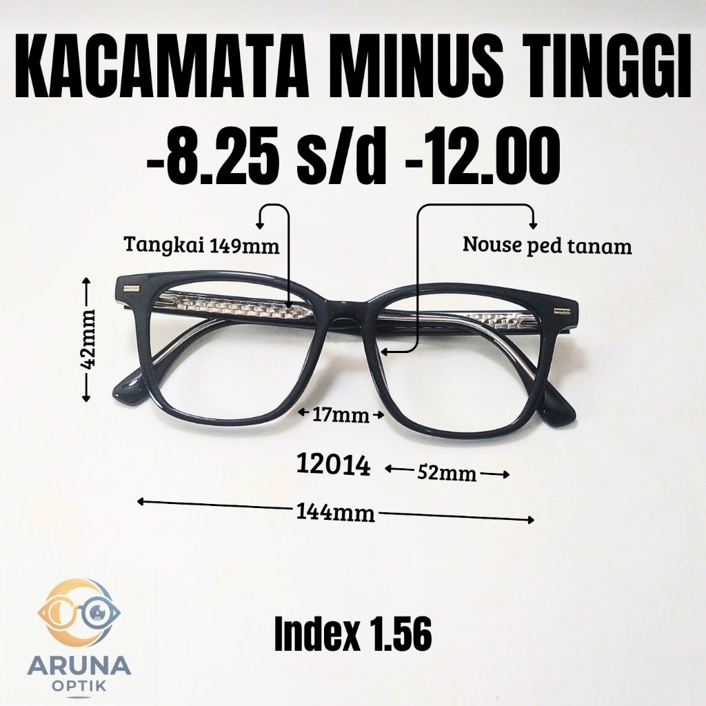 ARUNA OPTIK KACAMATA MINUS TINGGI -8.25 s/d -12.00 12014