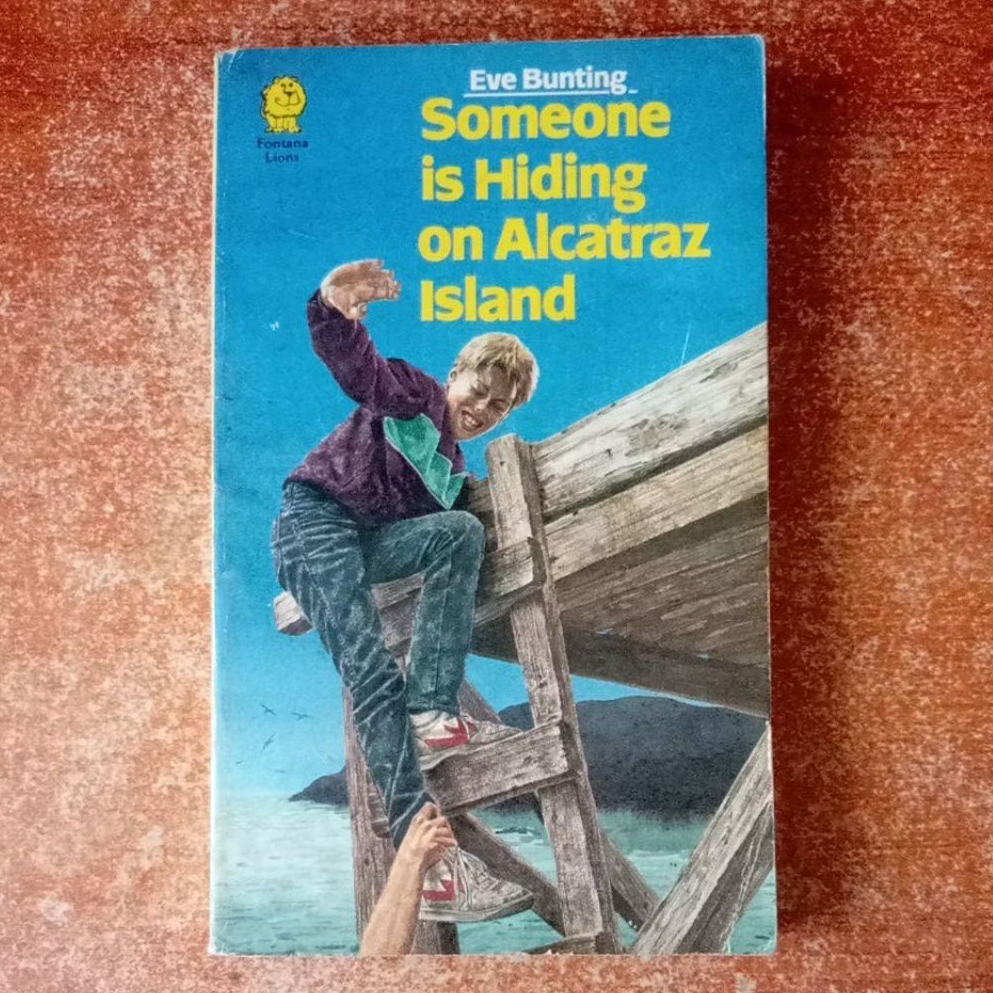NOVEL SOMEONE IS HIDING ON ALCATRAZ ISLAND by EVE BUNTING