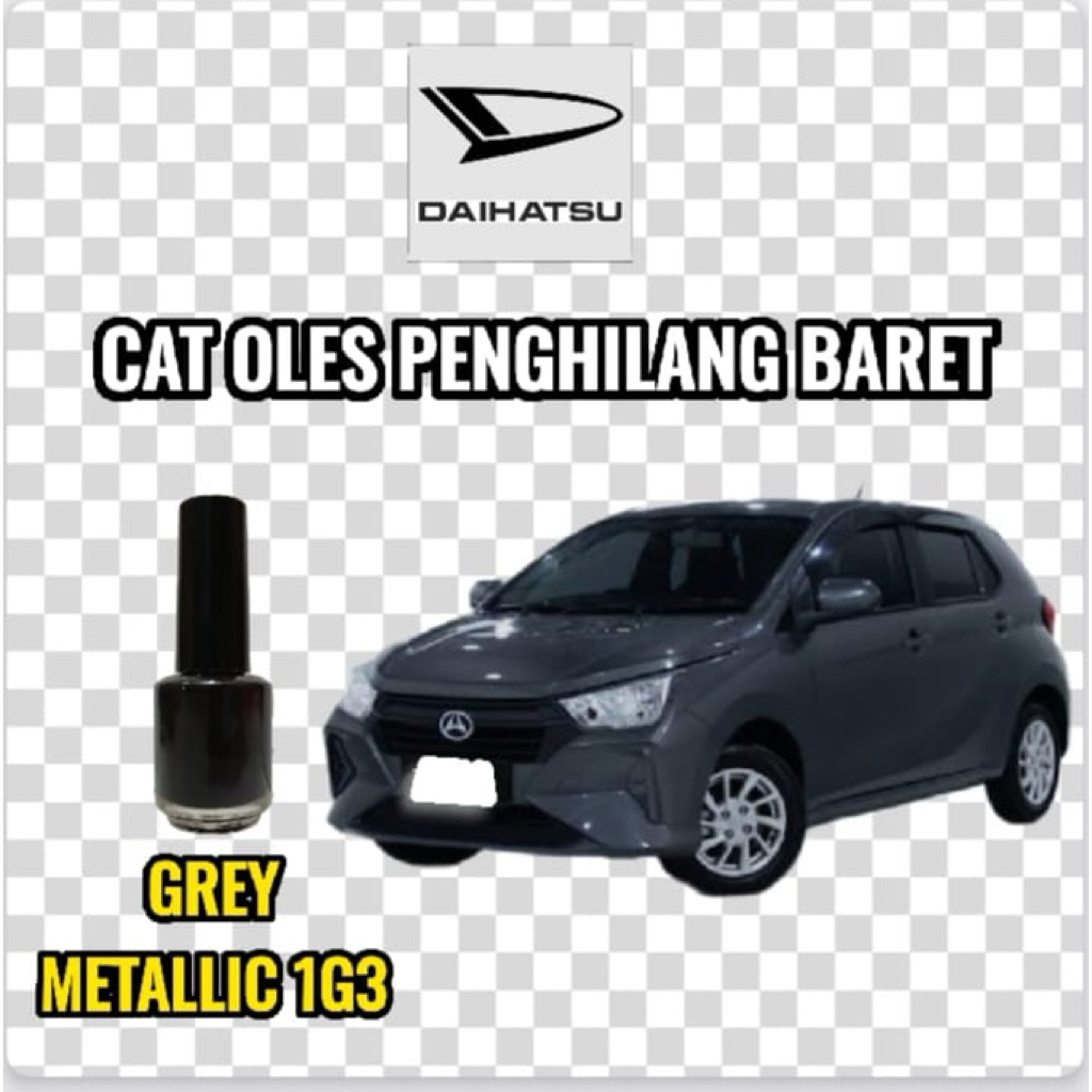 CAT OLES PENGHILANG BARET MOBIL DAIHATSU AYLA AGYA NEW WARNA GREY METALLIC 1G3