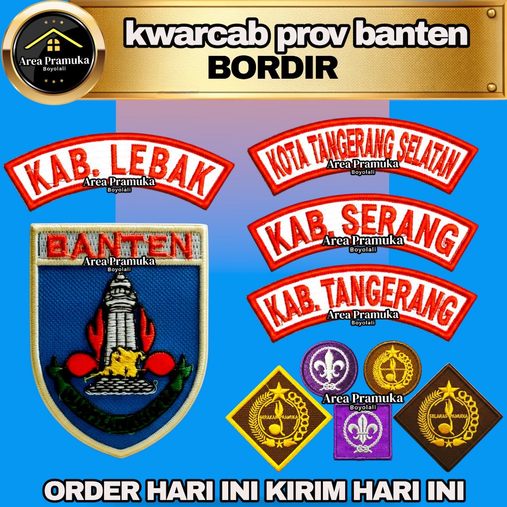 Badge lokasi  Atribut Pramuka kwarda | kwarcab BANTEN lokasi pramuka seluruh BANTEN bordir
