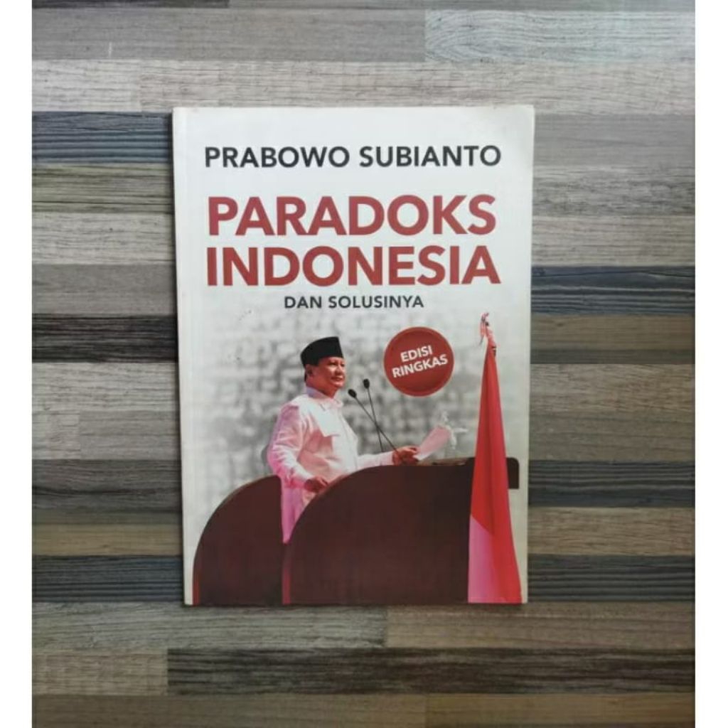 Paradoks Indonesia dan solusinya edisi ringkas Prabowo Subianto