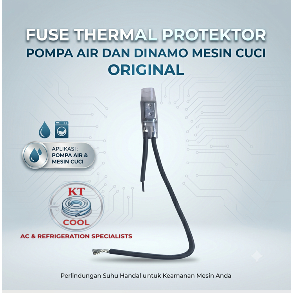 FUSE THERMAL PROTEKTOR POMPA AIR DAN DINAMO MESIN CUCI ORIGINAL