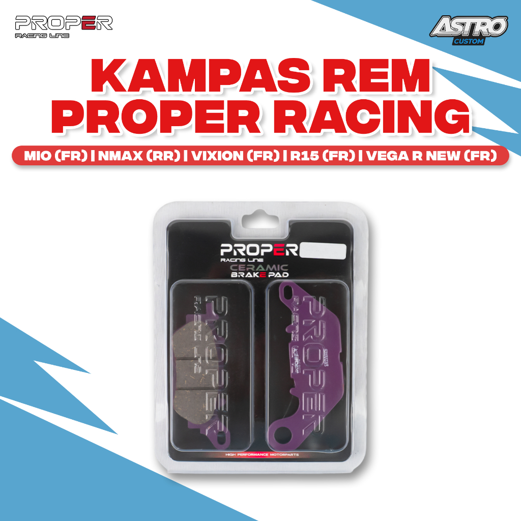 Proper Kampas Rem Yamaha Mio (FR) Nmax (RR) Vixion R15 (RR) Vega R New (FR) Ceramik Break Pad Racing