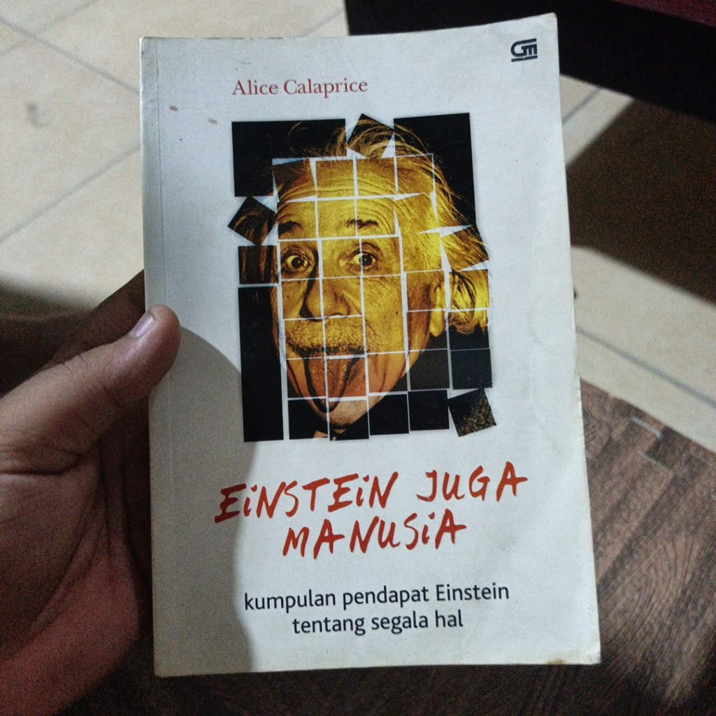 [Preloved] Einstein Juga Manusia: Kumpulan Pendapat Einstein tentang Segala Hal  Alice Calaprice