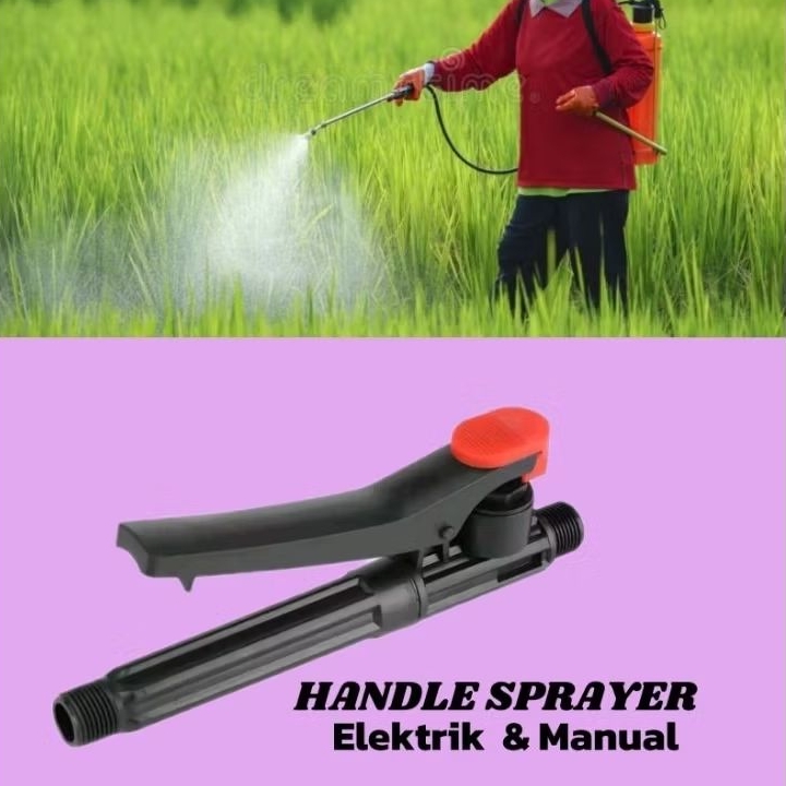 HANDLE SPRAYER GENDONG ELEKTRIK/ MANUAL HANDLE SPRAYER PERTANIAN