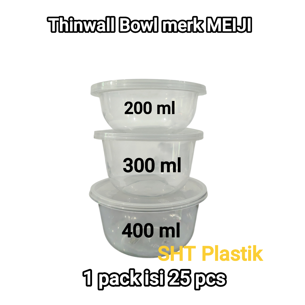 Thinwall Bowl Mangkok plastik merk MEIJI 200, 300, 400, ml bahan foodgrade,warna bening,anti tumpah 