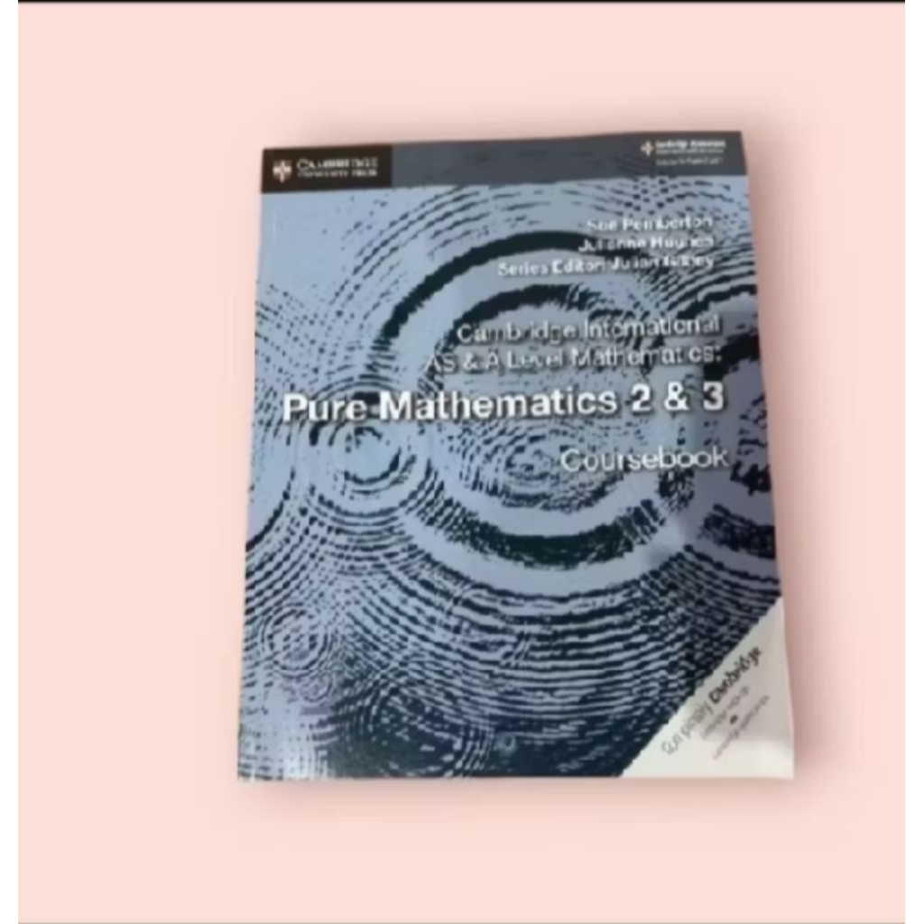 Cambridge Internasional AS& A Level Mathematics PURE MATHEMATICS COURSE BOOK