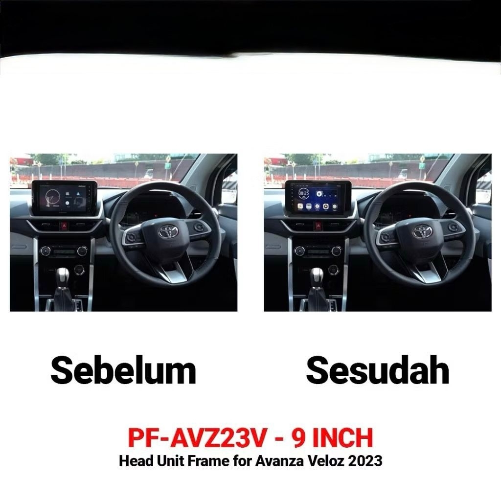 FRAME HEAD UNIT ANDROID 9 INCH AVANZA VELOZ TAHUN 2023