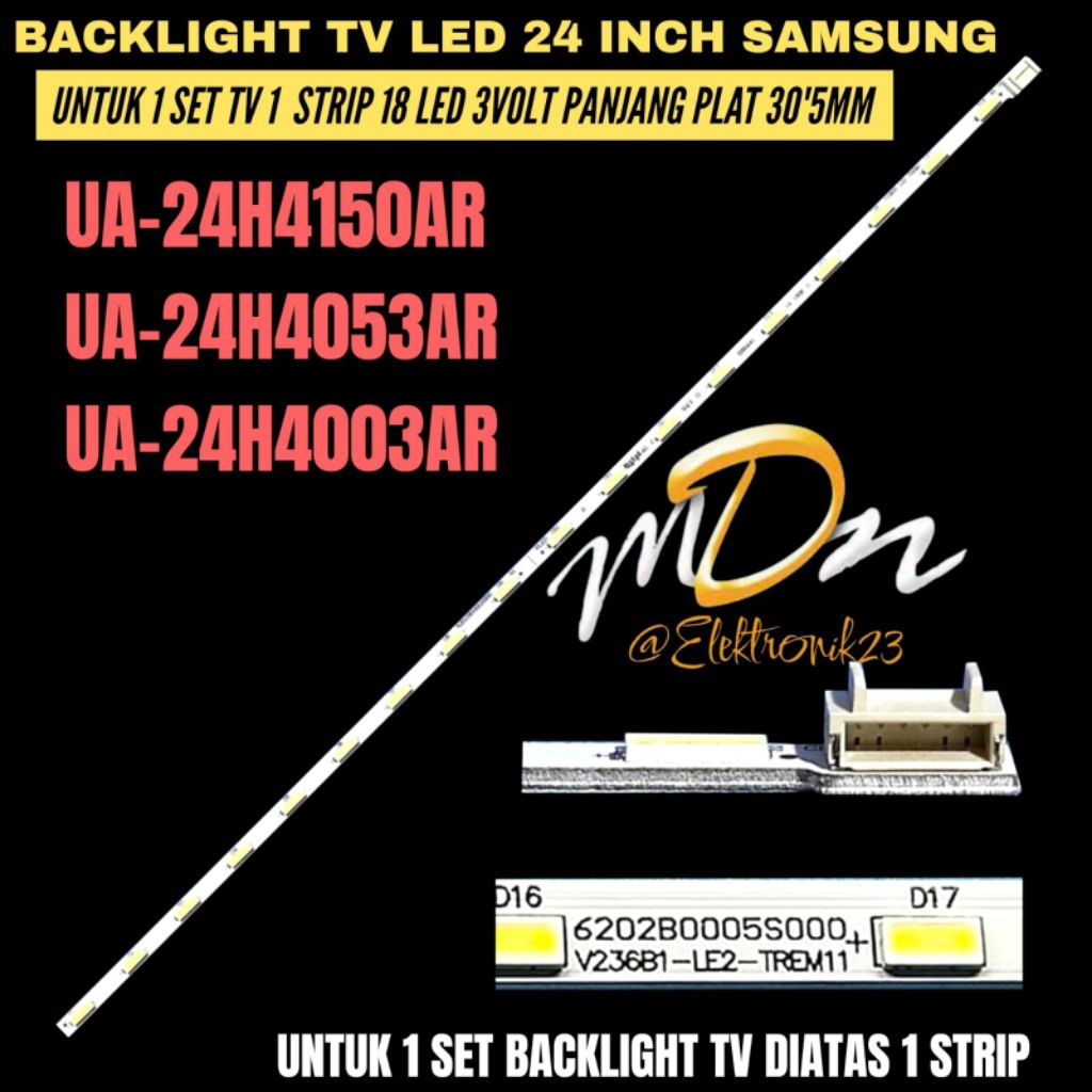 BACKLIGHT TV LED SAMSUNG 24 INCH UA-24H4150AR- UA-24H4053AR- UA-24H4003AR BACKLIGHT TV LED 24 INCH S