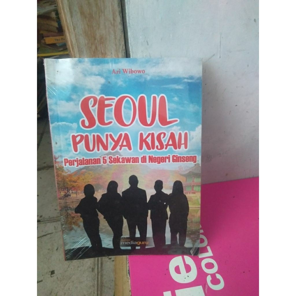 buku Seoul Punya Kisah Perjalanan 5 Sekawan di Negeri Ginseng