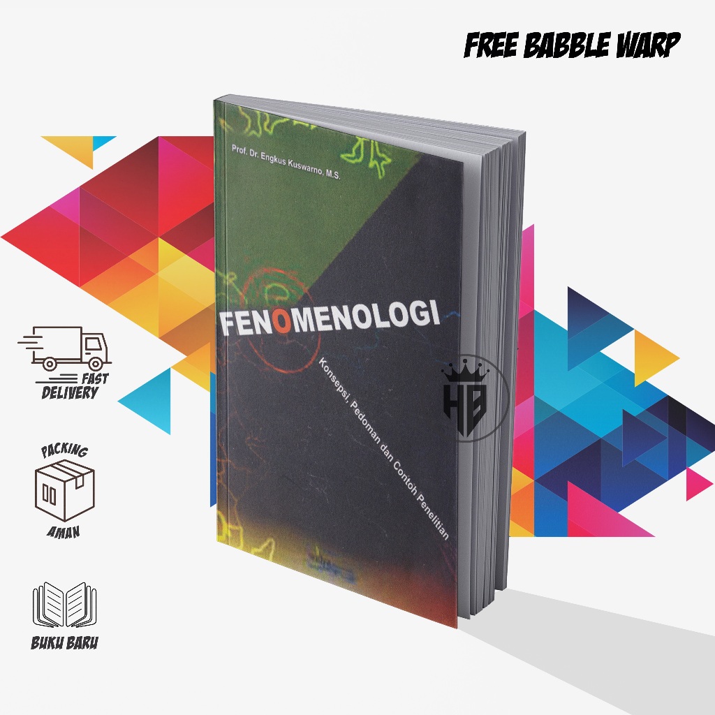 Fenomenologi Konsepsi, Pedoman Dan Contoh Penelitian - Engkus Kuswarno