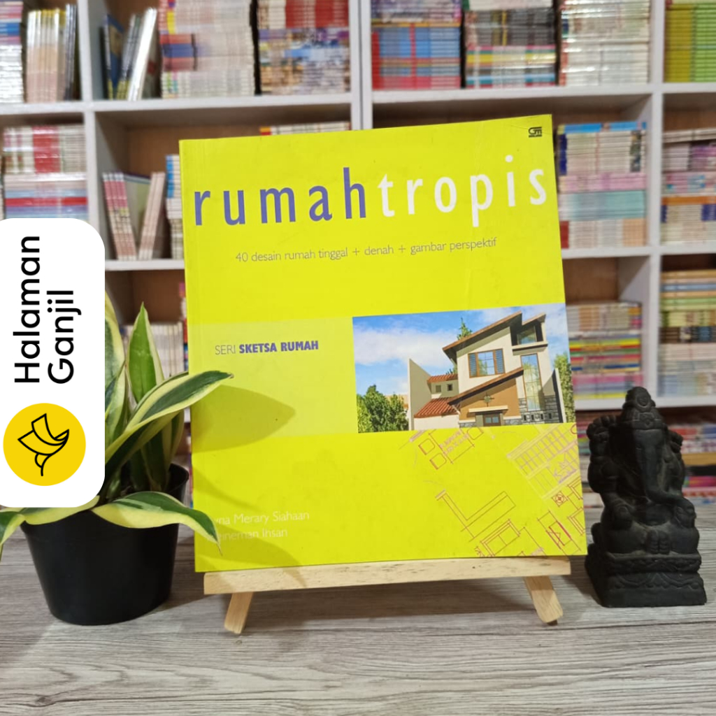 Seri Sketsa Rumah : Rumah Tropis - Ryna Merary Siahaan & Heineman Ihsan - Gramedia
