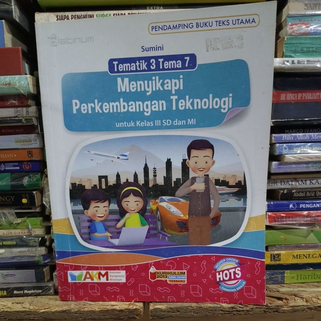buku pelajaran Tematik 3 Tema 7 berjudul "Menyikapi Perkembangan Teknologi" untuk siswa Kelas III SD