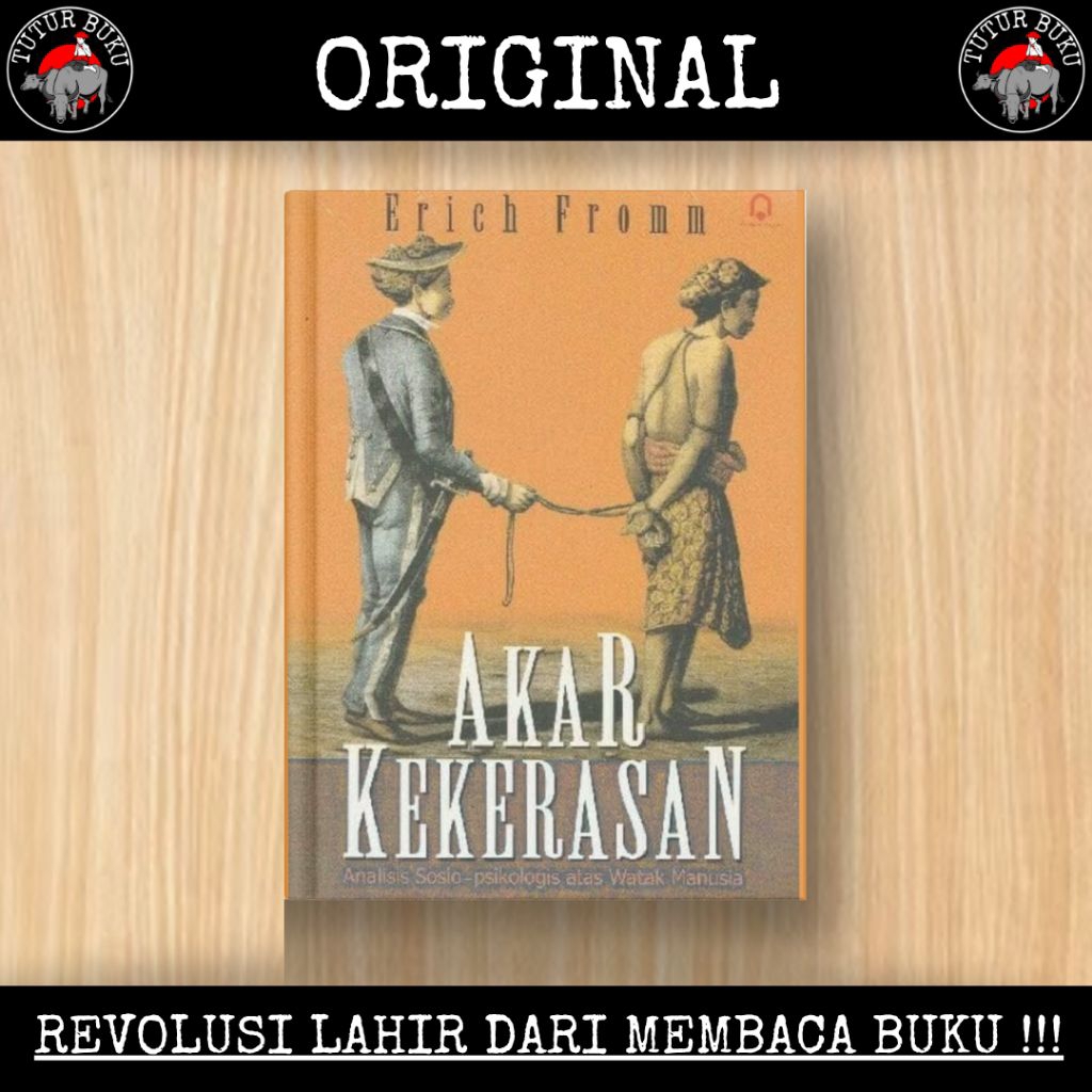 Akar Kekerasan - Erich Fromm