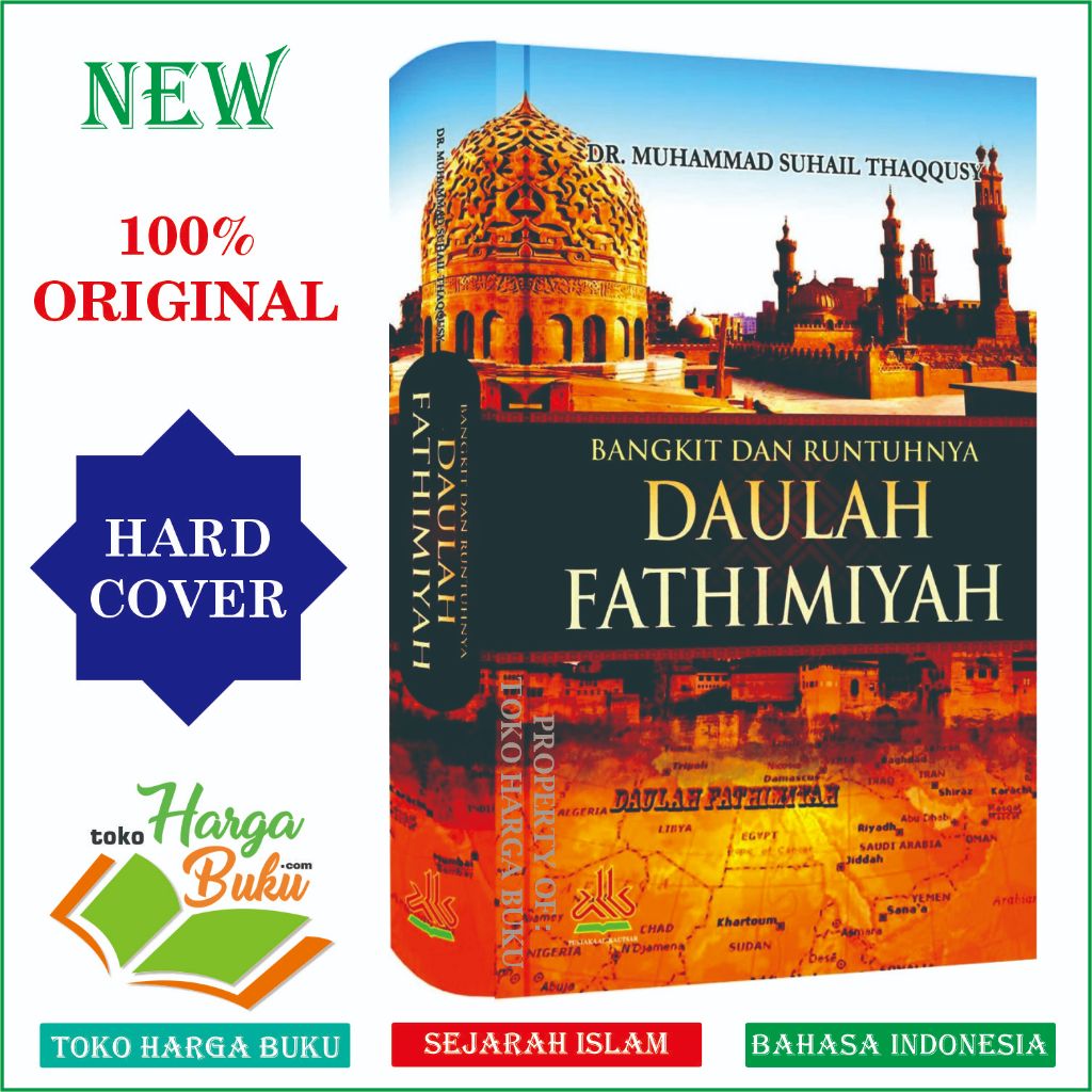 Bangkit dan Runtuhnya Daulah Fathimiyah ORI - Pustaka Al-Kautsar
