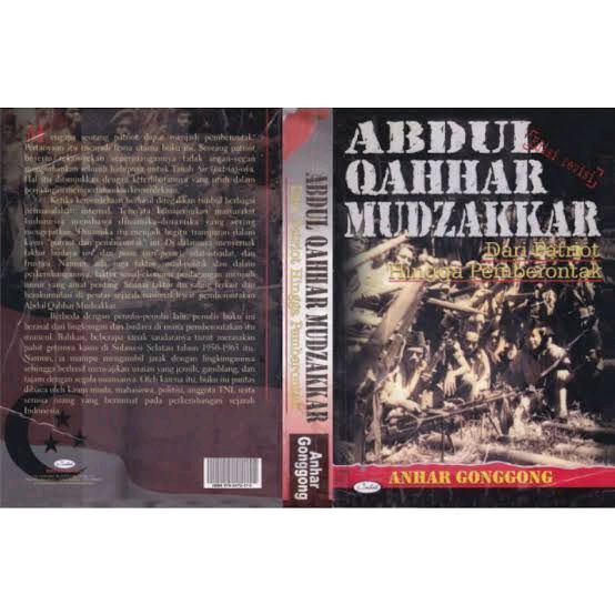 Buku Abdul Qahhar Mudzakkar: Dari Patriot Hingga Pemberontak - Anhar Gonggong