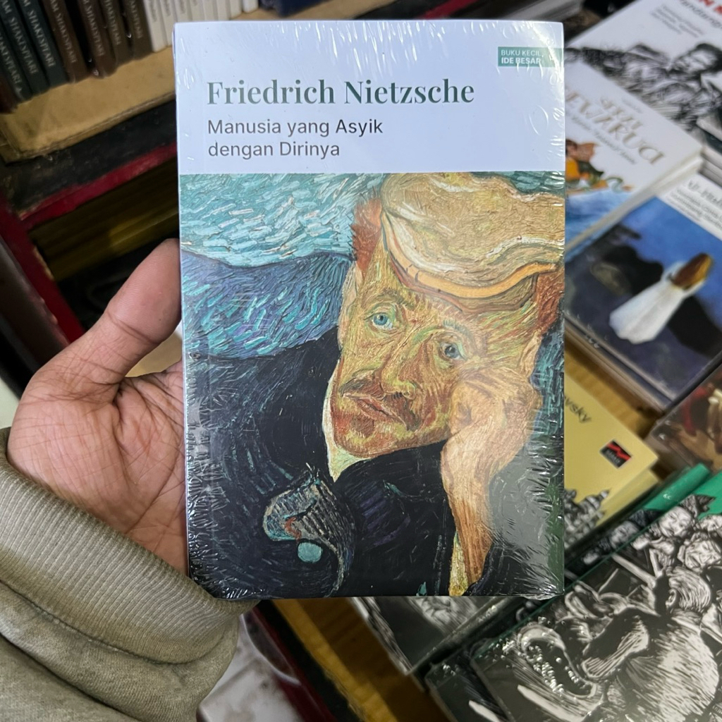 FRIEDRICH NIETZSCHE - MANUSIA YANG ASYIK DENGAN DIRINYA - ST SUNARDI