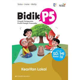 BIDIK P5: KEARIFAN LOKAL JILID 4 KELAS 4