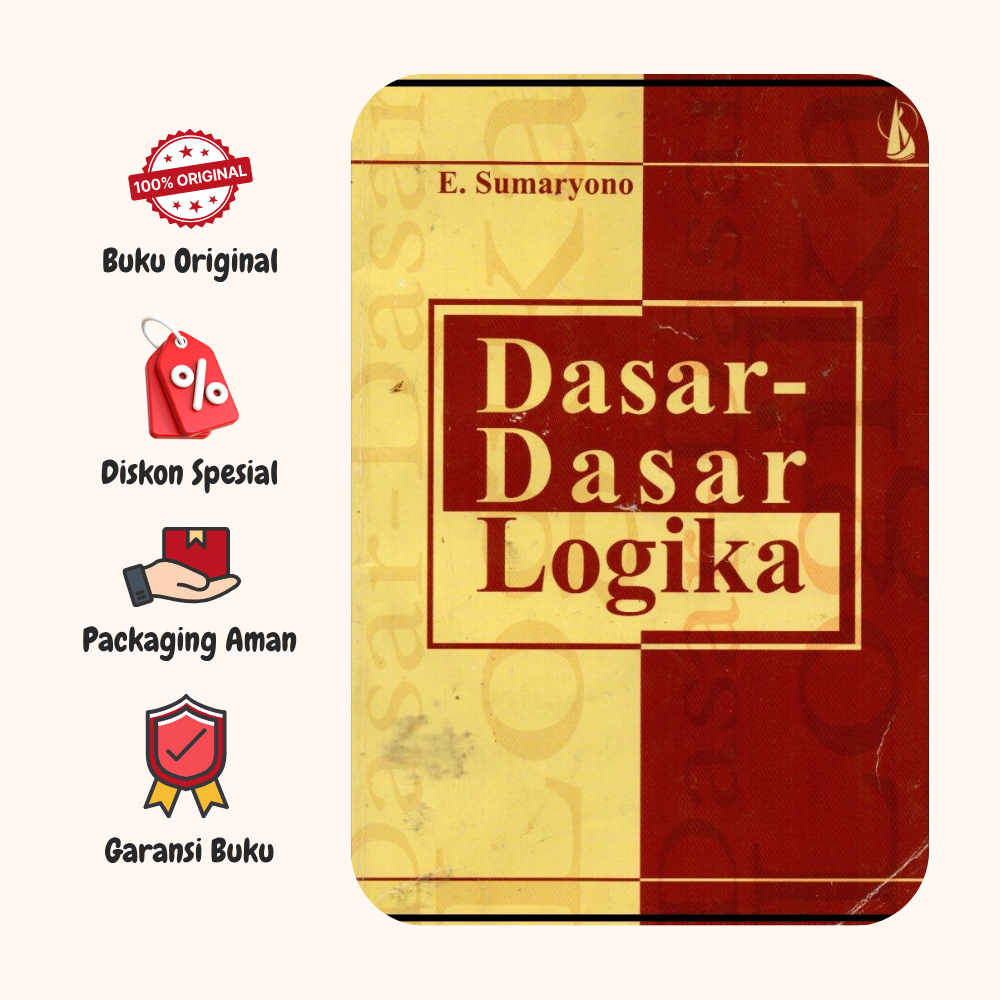 BUKU DASAR DASAR LOGIKA - E SUMARYONO - KANISIUS ORIGINAL tw