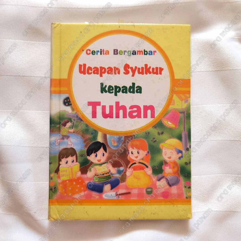 Buku Cerita Bergambar Alkitab Anak Ucapan Syukur kepada Tuhan PRELOVED
