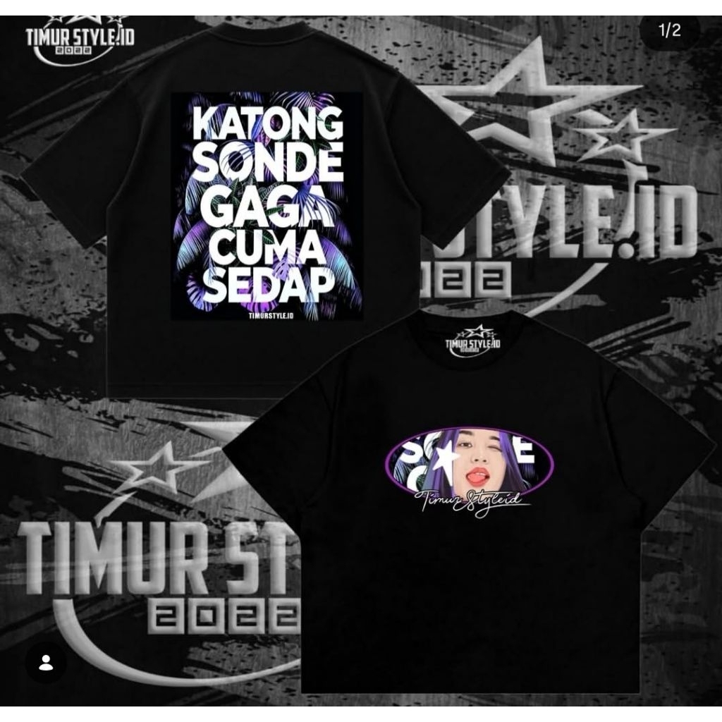 Kaos Timur Style Katong Sonde Gaga Cuma Sedap