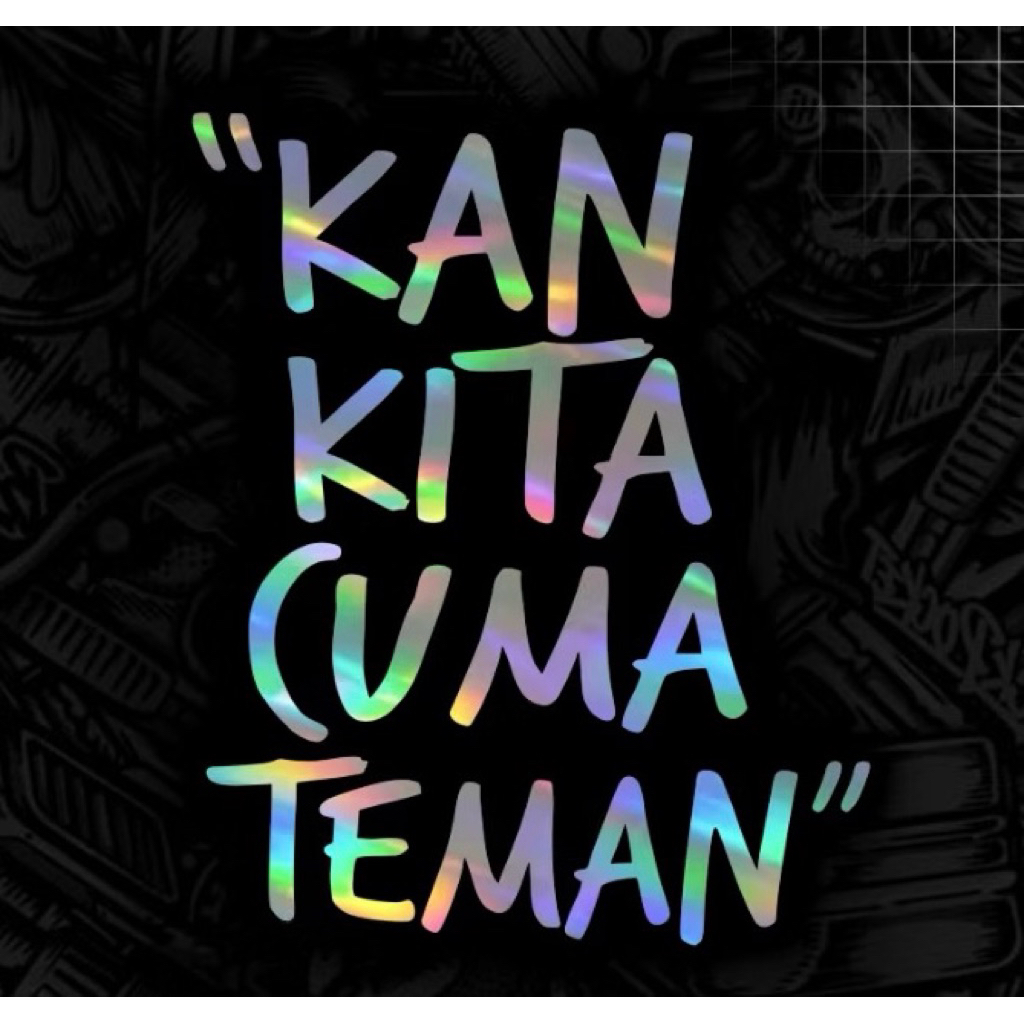 Stiker cutting logo timbul kata kata kan kita cuma teman