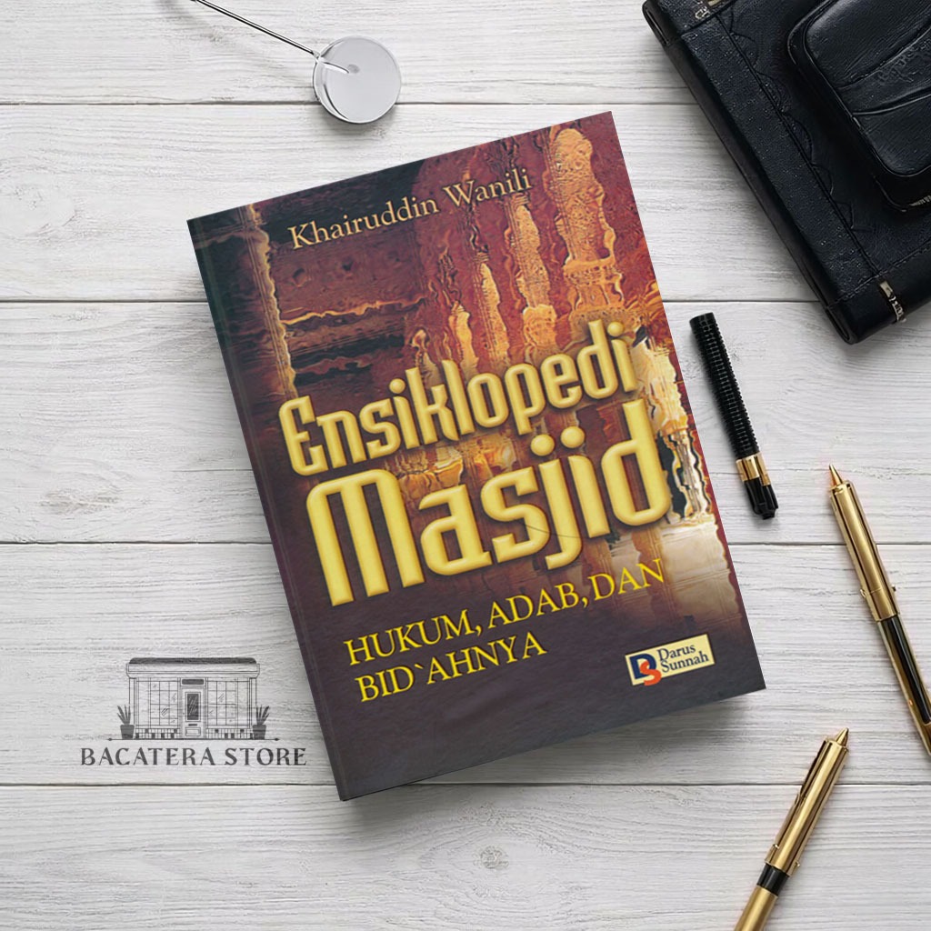 Ensiklopedi Masjid - Khairudin Wanili | Sejarah & Arsitektur Masjid