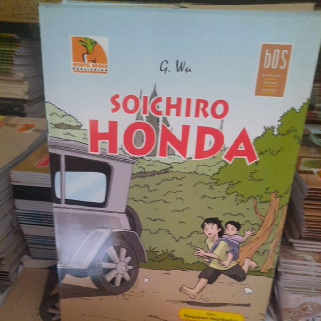 Buku biografi Orang sukses Bergambar ( SOICHIRO HONDA Pendiri perusahaan Honda motor )
