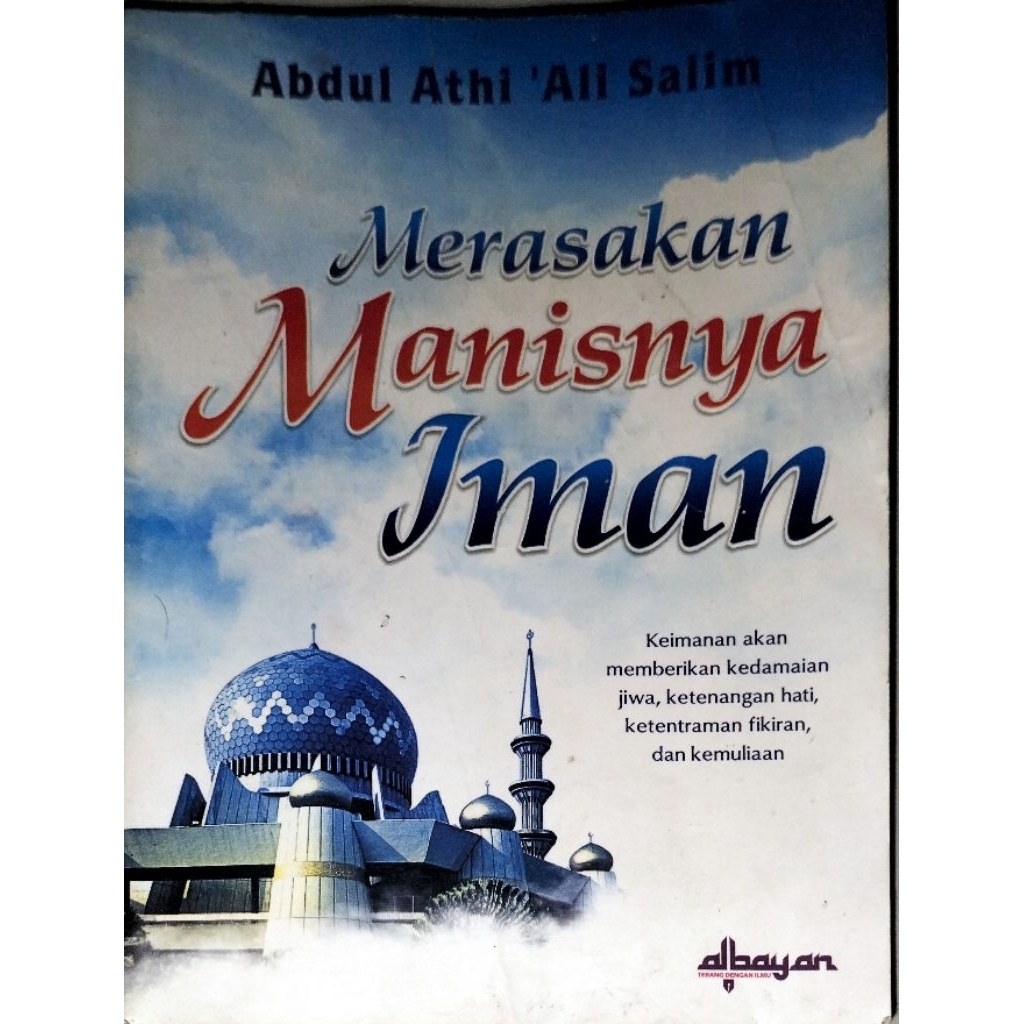 MERASAKAN MANISNYA IMAN ( ABDUL ATHI 'ALI SALIM )