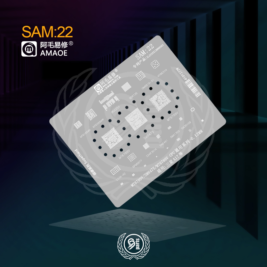 99P - Plat Cetakan Amaoe SAM:22 / Cetakan IC SAM22 Amaoe 0.12MM - MT6789V / SM6475 / MT6769V CPU