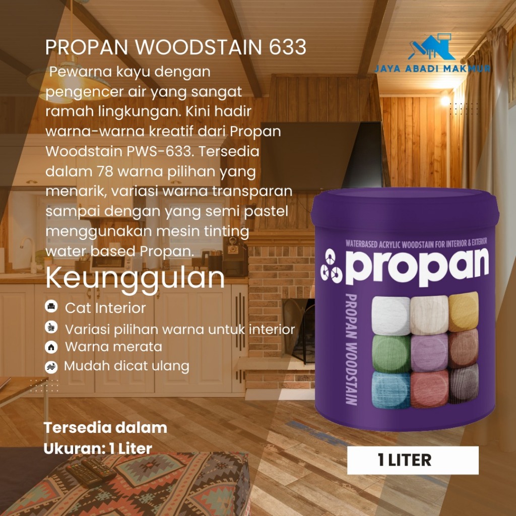 Propan Woodstain 633 Satin 1 Liter / Cat Politur Waterbased / Warna Custom / Propan Tinting