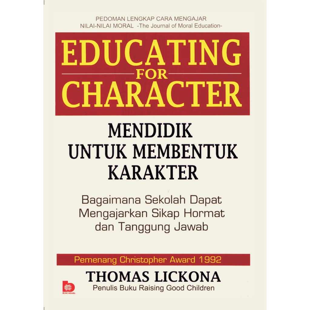 Educating for character mendidik untuk membentuk karakter by thomas lickona