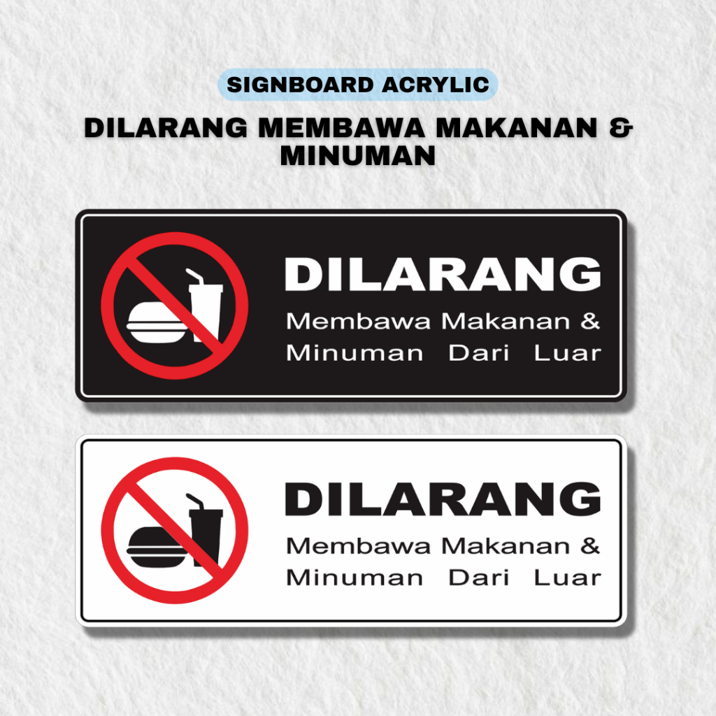 Dilarang Membawa Makanan Dan Minuman Akrilik / Papan Tanda Dilarang Membawa Makanan Dan Minuman Akri