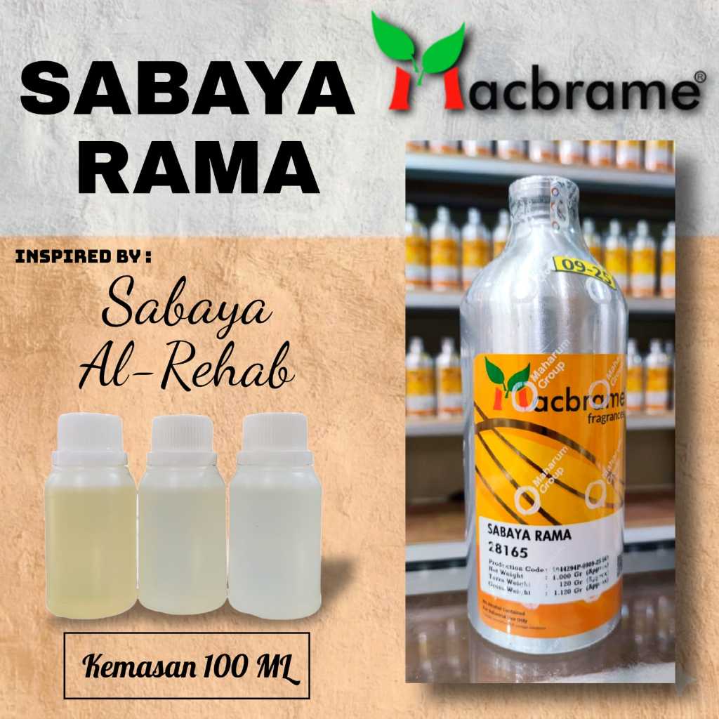 100 ML - SABAYA RAMA [ Macbrame ] | Bibit/biang parfum murni tanpa campuran kemasan repack - al reha