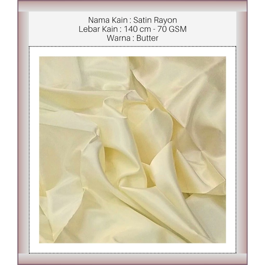 MAURA ATHALYA™ - BRB - Butter - Satin Fabric - Kain Satin - Rayon Fabric - Kain Rayon - Satin Rayon 