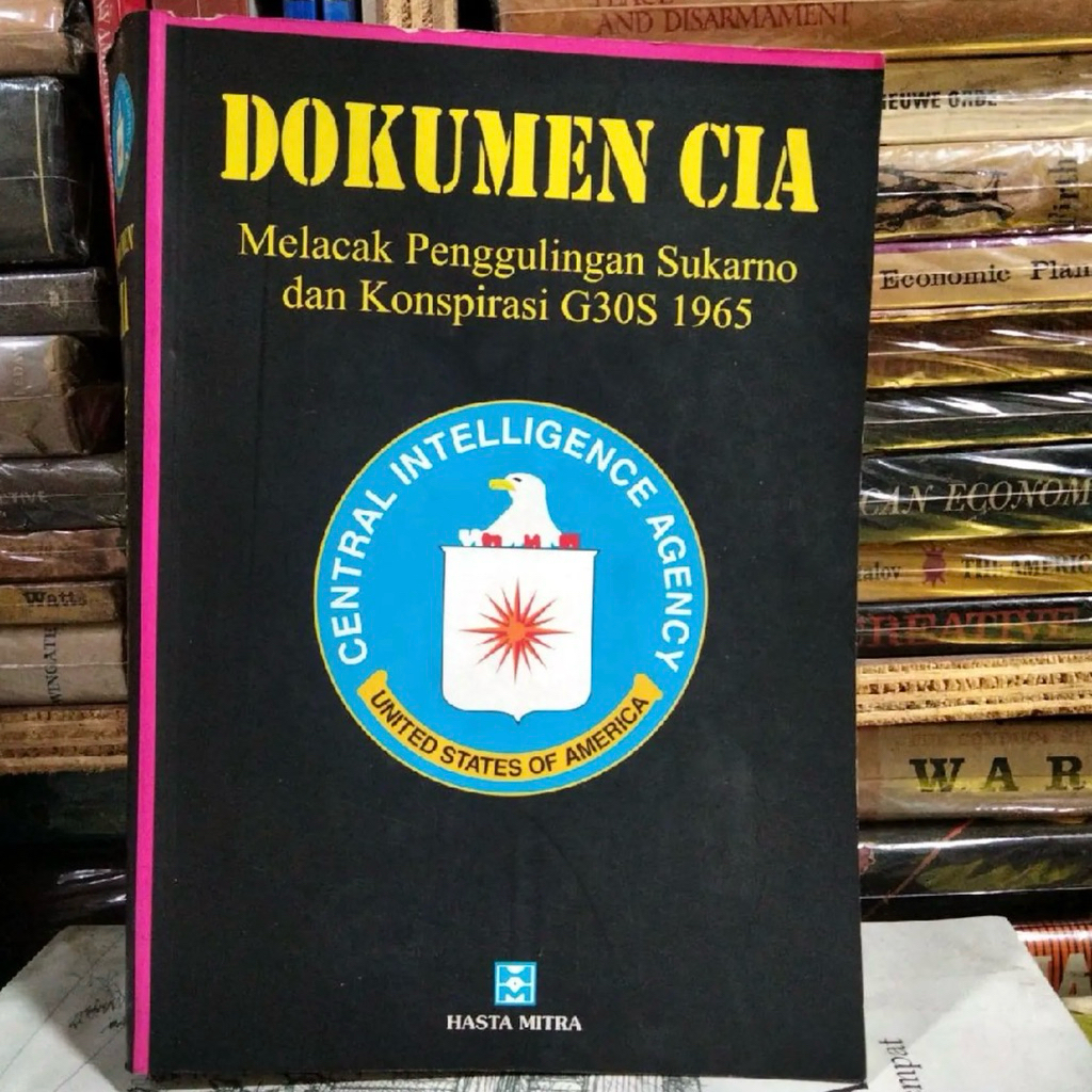 DOKUMEN CIA MELACAK PENGGULINGAN SUKARNO DAN KONSPIRASI G30S 1965