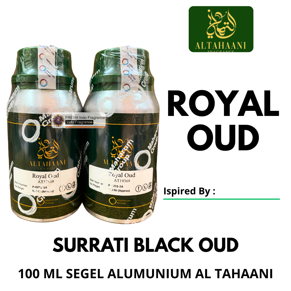 Bibit Parfum ROYAL OUD ( 100 ML SEGEL Alumunium ) ALTAHAANI SURRATI BLACK OUD