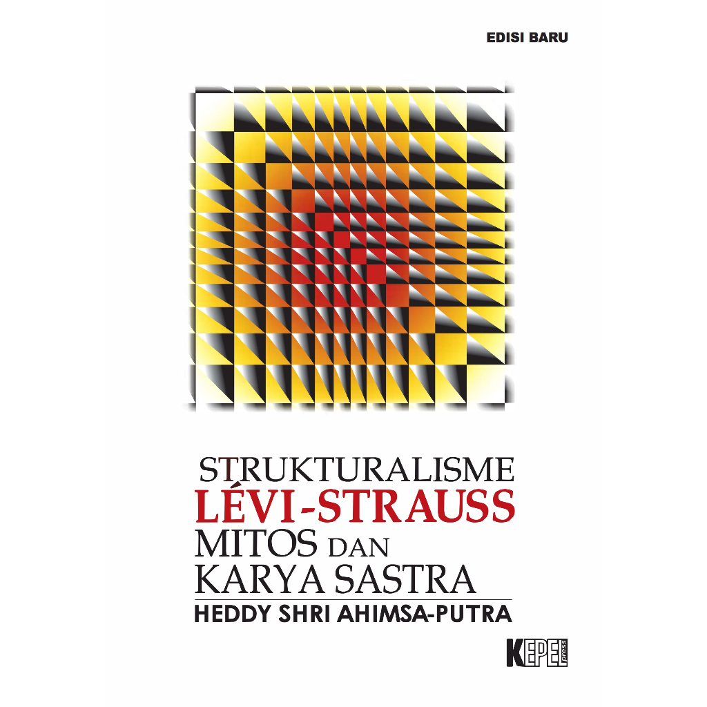 strukturalisme levi-strauss,mitos dan karya sastra,heddy shri ahimsa-putra