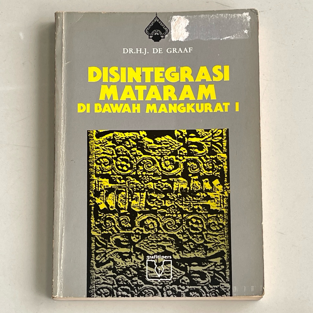 Buku DISINTEGRASI MATARAM DI BAWAH MANGKURAT 1 oleh DR HJ DE GRAAF