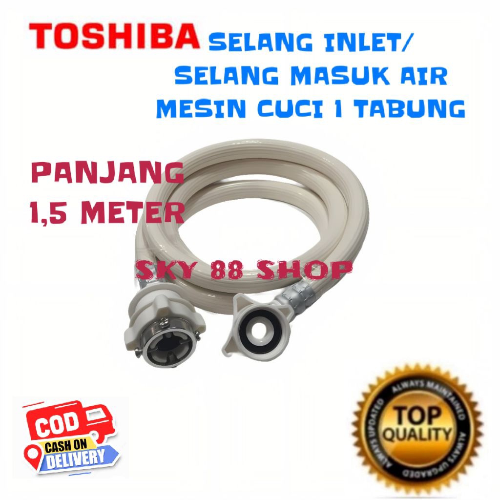 [ PANJANG 1,5 METER ] SELANG INLET MESIN CUCI TOSHIBA 1 TABUNG / SELANG AIR MASUK MESIN CUCI 1 TABUN