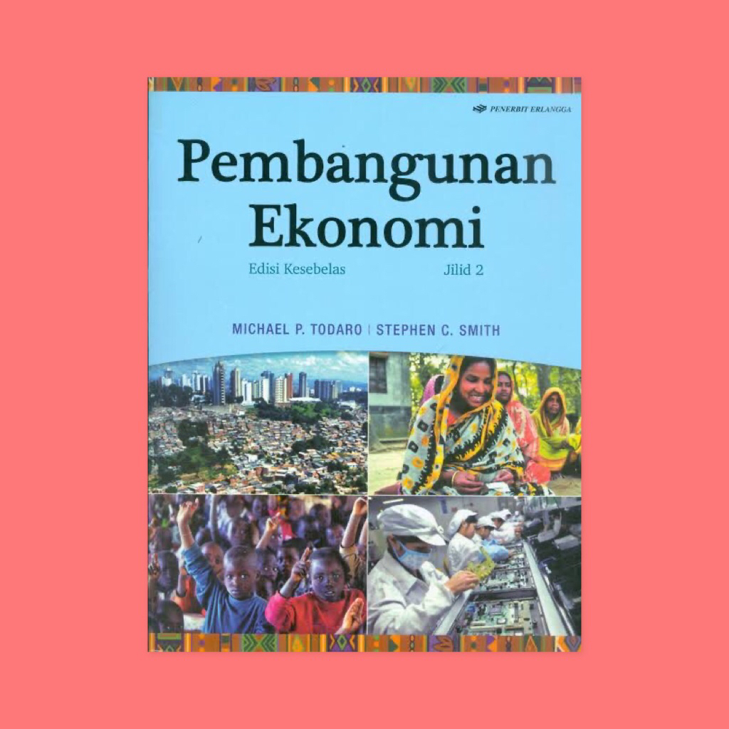 Erlangga - Pembangunan ekonomi edisi 11 buku 2 oleh Todaro
