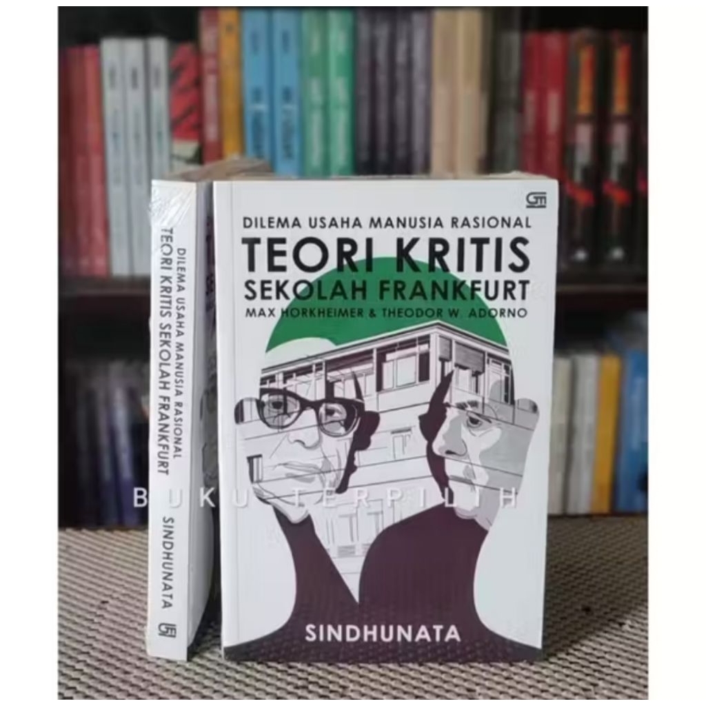 buku DILEMA USAHA MANUSIA RASIONAL Teori Kritis Sekolah Frankfurt
