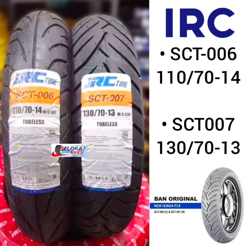 Ban Matic Tubeless Irc Sct 006 110/70-14 Sct 007 130/70-13 Ban Original Montor Honda Pcx Irc 110/70-