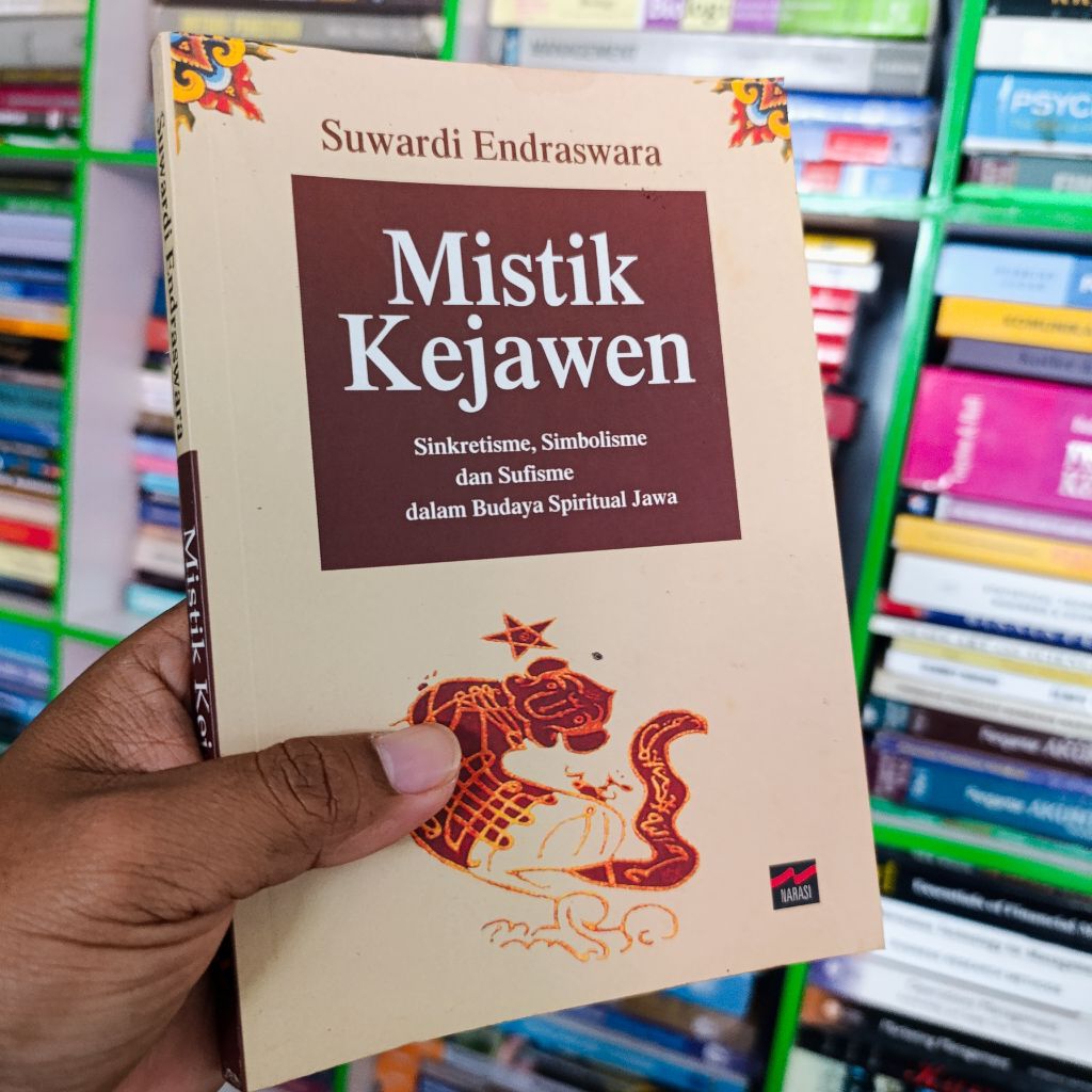 buku mistik Kejawen sing kretisme simbolisme dan sufisme dalam budaya spiritual Jawa Suwardi endrasw