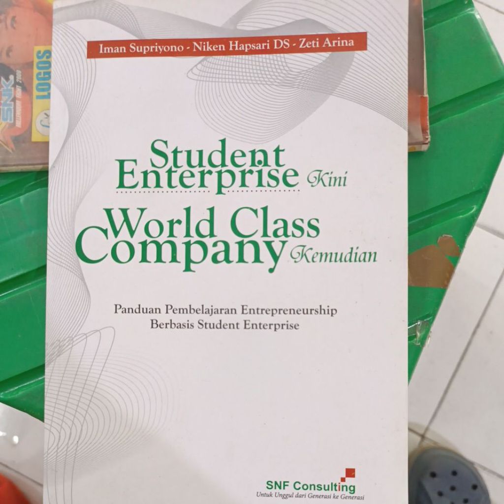 STUDENT ENTERPRISE KINI WORLD CLASS COMPANY KEMUDIAN PANDUAN PEMBELAJARAN ENTREPRENEURSHIP BERBASIS 