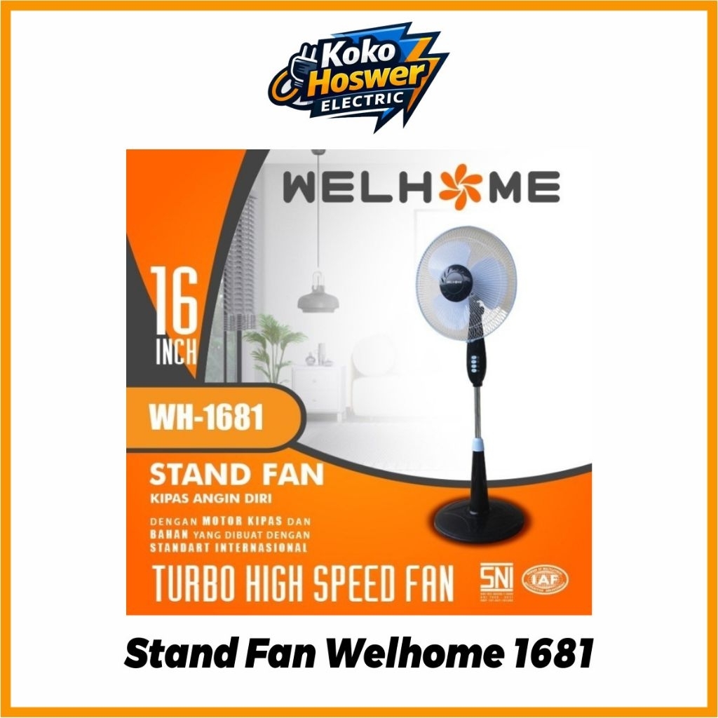 WELHOME Stand Fan / Kipas Angin Berdiri Garansi WH 1681/1682/1683/1685