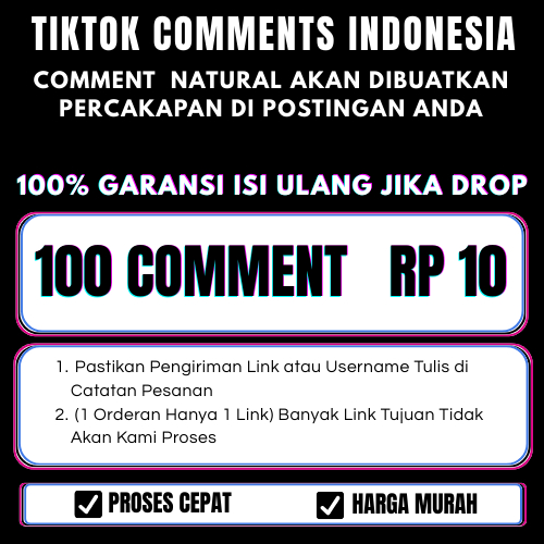 Komen Natural Tiktok Comment Real Akun Indonesia - 100% Bergaransi Isi Ulang Bila Drop