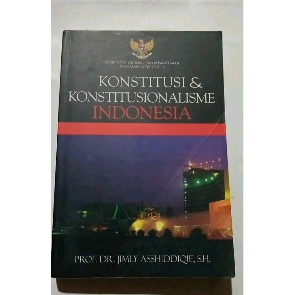 Konstitusi dan konstitusionalisme Indonesia Jimly Asshiddiqie
