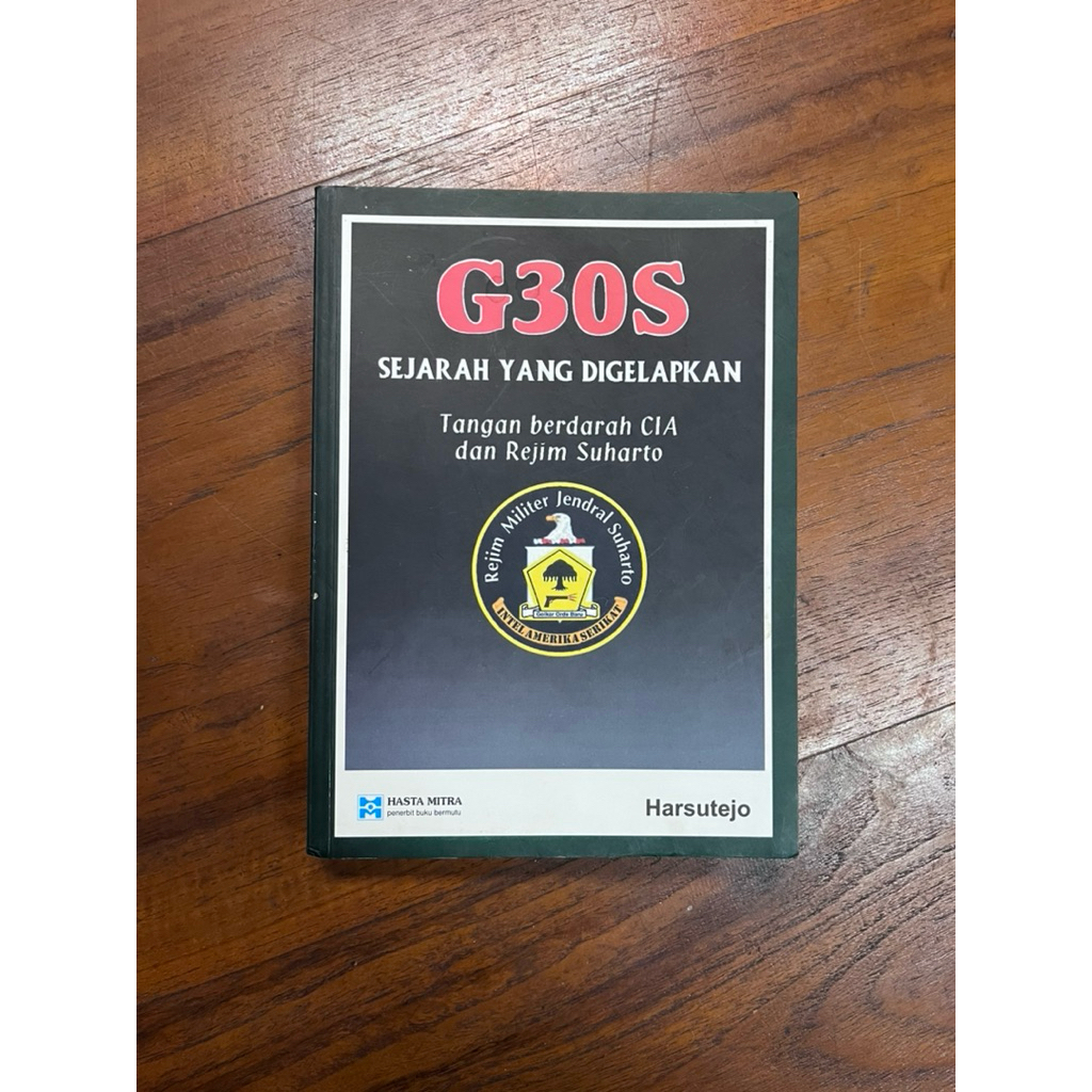 Buku Original — G30S Sejarah yang Digelapkan: Tangan Berdarah CIA dan Rejim Suharto