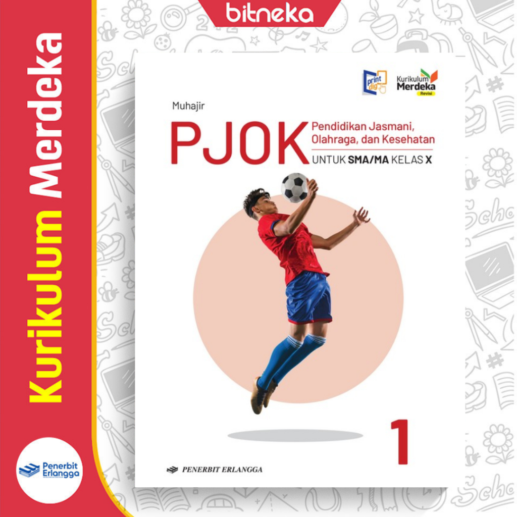 Buku PJOK Jilid 1 SMA/MA Kelas 10 (REVISI) - Muhajir Kurikulum Merdeka-Erlangga